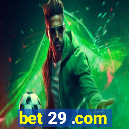 bet 29 .com